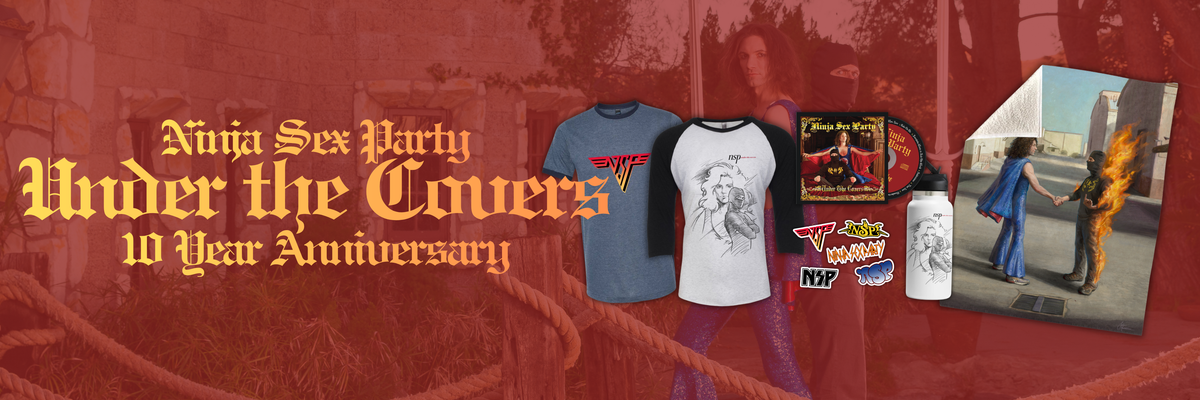 Promotional banner for Ninja Sex Party's 'Under the Covers' 10 Year Anniversary with merchandise including t-shirts and a poster.